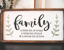Family A Little Bit Of Crazy A Little Bit Of Loud And A Whole Lot Of Love Framed Wood Sign Farmhouse Style Sig Wood Frame Sign Wood Signs Rustic Wood Signs