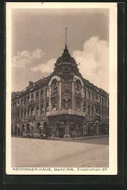 1916 Aschinger Haus Friedrichstrasse 97 Ecke Georgenstrasse Near Bahnhof Friedrichstrasse Friedrichstrasse Berlin Gorlitz