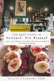 The Best Cafes In Auckland New Zealand Where To Get Your Caffeine Fix In New Zealand S Big City Newzealand Newzealan Cool Cafe New Zealand Food New Zealand