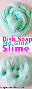 Make This Easy No Glue Dish Soap Slime With Only Three Ingrediants And No Borax With Images Dish Soap Slime Crafts For Kids Soap Slime