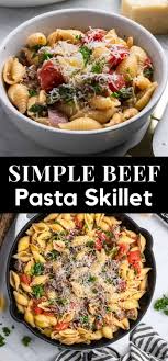 Simple Ground Beef Pasta Skillet Dinner Lemons Zest Recipe Ground Beef Pasta Recipes Beef Pasta Beef Pasta Recipes