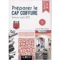 Les mentions complémentaires constituent un outil de perfectionnement pour la filière coiffure qu'il convient de revaloriser. Cap Coiffure Cap Livre Bd Fnac