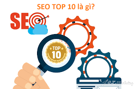 SEO TOP 10 là gì? 5 bước để SEO TOP 10 Google thành công - EZ Marketing