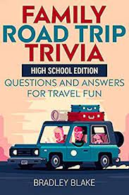 The concession guy at your local movie theater knows you by name and you're already ripped from hauling your cooler to the beach every other day. Family Road Trip Trivia High School Edition Questions And Answers For Travel Fun Kindle Edition By Blake Bradley Humor Entertainment Kindle Ebooks Amazon Com