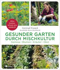 Der grund dafür liegt in den verschiedenen stoffwechselprodukten, die durch die wurzeln der pflanzen in das erdreich. Wie Funktioniert Mischkultur Planung Abstande Nachbarn Oekom Verlag
