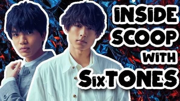 SixTONES Part 2 Inside Scoop with SixTONES