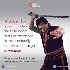 Martial Arts Quotes Grandmaster Remy A Presas Filipino Martial Arts Martial Arts Quotes Martial Arts Training