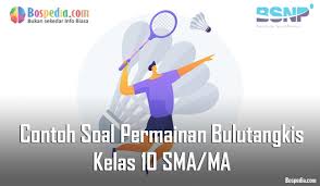 Check spelling or type a new query. Lengkap Soal Permainan Bulutangkis Kelas 10 Sma Ma Bospedia