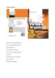 Variabel perilaku organisasi, merupakan besarnyaperhatian dan usaha yang ditujukan untuk sasaransasaran organisasi yaitu, melaksanakan sistem pengolahan data d m informasi berbasis komputer. Pdf Perilaku Organisasi