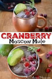 Cranberry Moscow Mules Recipe This Delicious House Recipe Cranberry Moscow Mule Cranberry Juice And Vodka Cranberry Moscow Mule Recipe