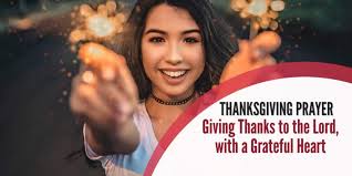 Thanksgiving Prayer Giving Thanks To The Lord With A