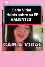@Carla Vidal 💙 lanza #Valientes Un #EP donde explora entregarse por  completo a sus sentimientos. 😍 La cantautora mexicana nos cuenta cómo fue  crear el material en entrevista. Checa su entrevista en ...
