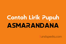 Pupuh sunda kabéhna aya tujuh belas (17). Contoh Pupuh Asmarandana Angkoo