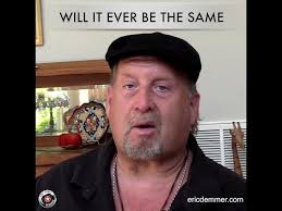 Eric Demmer ✪ Will It Ever Be The Same