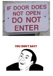 Do Not Enter You Don T Say Know Your Meme