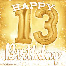 Oh my god lol happy birthday. Happy 13th Birthday Animated Gifs Download On Funimada Com