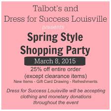 Be the face of talbots in one of our 500+ stores, as you build relationships with our customers and help them achieve their best selves. Talbot S Spring Style Shopping Party Dress For Success Louisville