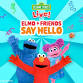 Elmo and Friends Say Hello! event image