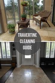 How To Clean Travertine Tile Interior And Exterior Maintenance Tips Travertine Travertine Tile Travertine Floor Tile