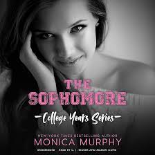 The Sophomore: A Rockstar Romance (The College Years Series, Book 2) (Audio  Download): Monica Murphy, C. J. Bloom, Mason Lloyd, Blackstone Publishing:  Amazon.in: Books