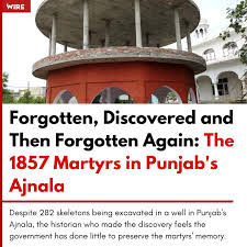 In March 2003, a curious historian caught a glimpse of the word 'Ajnala' in fine print on a ragged, vintage book discarded carelessly outside the Town Hall library in Amritsar. That led