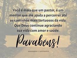 El día en que todo cambió, me rescató, la muerte derrotó. Mensagens De Aniversario Para Pastor Mensagens De Aniversario