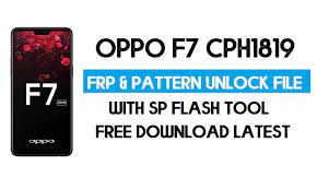 Via this video i'm happy to share about method 2019 for resolve oppo f7 cph1819. Oppo F7 Cph1819 Unlock Frp Pattern File Without Auth Sp Tool