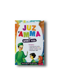 Juz 30, dalam bahasa arab: Juz Amma For Smart Kids Www Anakhebatindonesia Com