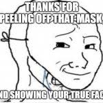 Who really invented the smiley face arts culture smithsonian. Crying Happy Mask Meme Generator Imgflip