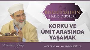 181 Korku Ve Umit Arasinda Yasamak Riyazussalihin Nureddin Yildiz 2020 Korku Yildiz Ruya