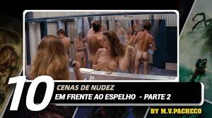 10 CENAS DE NUDEZ EM FRENTE AO ESPELHO - PARTE 2 - PIPOCA 3D