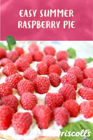 Easy Summer Raspberry Pie Driscolls Recipe Raspberry Berry Dessert Recipes How Sweet Eats