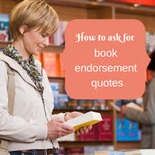 How To Ask For Book Endorsement Quotes Pithy Wordsmithery