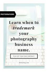 When Should I Trademark My Photography Business Name Photography Business Business Names Photography Names