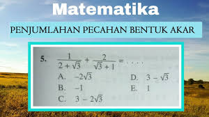 We did not find results for: Penjumlahan Pecahan Bentuk Akar Youtube