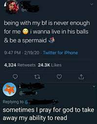 I wanna live in his balls and be a spermaid” : r/BrandNewSentence