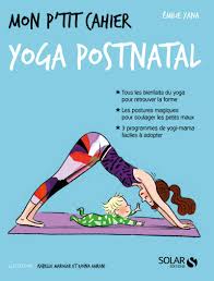 Maybe you would like to learn more about one of these? Mon P Tit Cahier Yoga Post Natal French Edition Yana Emilie 9782263169793 Amazon Com Books