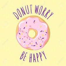 Hardware store owner howard (tom bosley); Glazed Donut With An Inscription Pun Donut Worry Be Happy Vector Illustration Is Suitable For Greeting Cards Posters Menus Prints For Clothes Royalty Free Cliparts Vectors And Stock Illustration Image 105506045