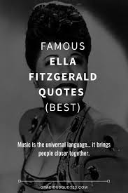 Just don't give up trying to do what you really want to do. 26 Most Famous Ella Fitzgerald Quotes Best
