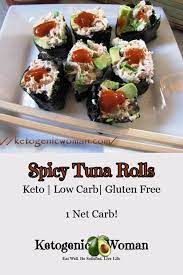 Easy Keto Spicy Tuna Rolls Recipe Low Carb Sushi Sushi Recipes Keto Recipes Easy
