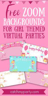 Decorate Your Virtual Party On Zoom With One Of Our Free Zoom Backgrounds For Girl Themed Girls Birthday Party Themes Virtual Party Birthday Wishes And Images