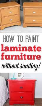 How To Paint Laminate Furniture Without Sanding Family Food Fun Painting Laminate Furniture Laminate Furniture Painting Laminate