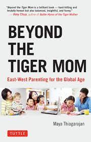 They are also very good at swimming, although t tigers can move very quickly and quietly, and being talented hunters, they can leap. Beyond The Tiger Mom East West Parenting For The Global Age Thiagarajan Maya Amazon De Bucher