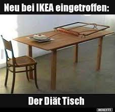 Neu Bei Ikea Eingetroffen Der Diat Tisch Lustige Bilder Spruche Witze Echt Lustig Nette Witze Witze Witze Lustig
