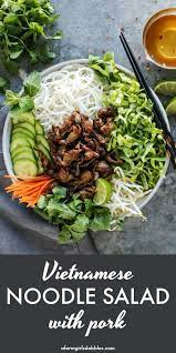 Vietnamese Noodle Salad With Pork A Fresh Recipe With Bold Flavor Recipe Vietnamese Noodle Salad Asian Recipes Vietnamese Noodles