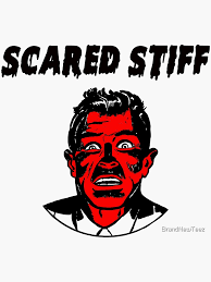 FUNNY AND SCARY T-SHIRTS! SCARED STIFF – ZANY HORROR FRIGHTENED MAN  T-SHIRT" Sticker for Sale by BrandNewTeez | Redbubble