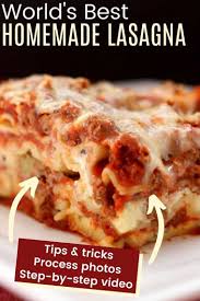 Easy Lasagna Recipe The World S Best Homemade Lasagna Recipe In 2020 Recipes Homemade Lasagna Recipes Best Lasagna Recipe