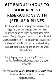Get Paid 11 Hour To Book Airline Reservations With Jetblue Airlines Legit Work From Home Earn Money From Home Work From Home Jobs