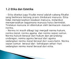 Dalam kamus besar bahasa indonesia ''etika adalah ajaran tentang baik dan buruk mengenai perbuatan, sikap, kewajiban dan sebagainya. Pengertian Etika Untuk Profesi Pr