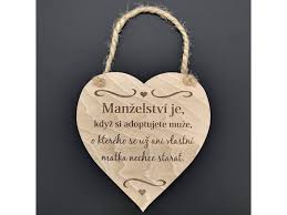 Svazků3 mezi osobami různého pohlaví. Drevene Srdce S Textem Manzelstvi Je Kdyz Si Adoptujete Masivni Drevo 16 X 15 Cm Dreveny Obchudek Amadea Drevene Dekorace Drevene Ozdoby Drevene Sperky Drevene Modnich Doplnky Drevene Suvenyry Drevene Nadobi